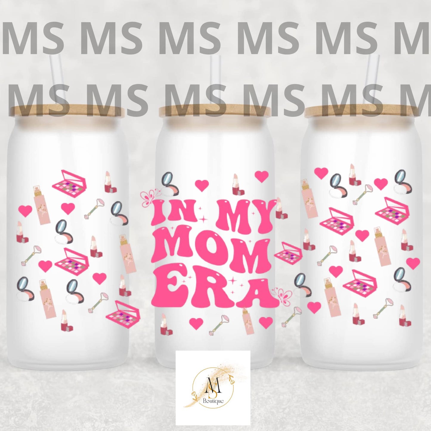 UV DTF « in my mom era » pour verre 16 oz #031